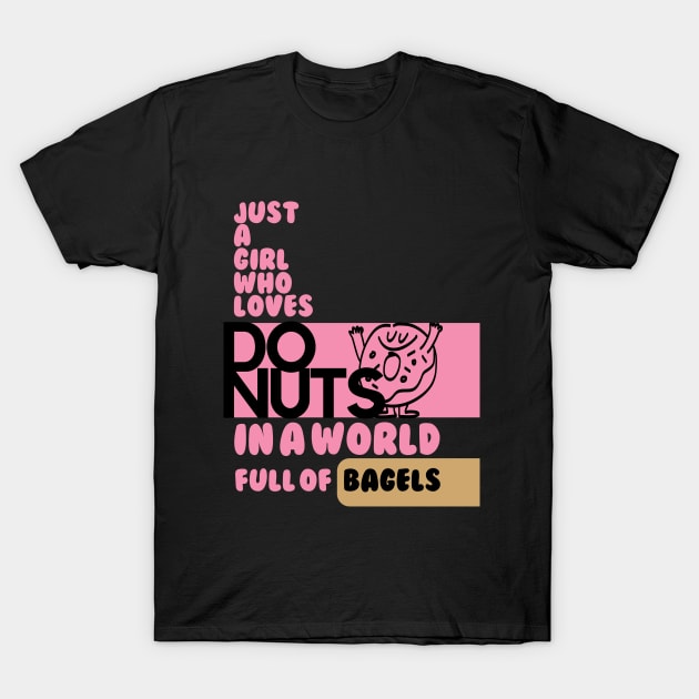 Just a girl who loves donuts T-Shirt by merchbykaez